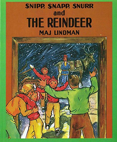 Snipp, Snapp, Snurr and the Reindeer (9780807574973) by Lindman, Maj