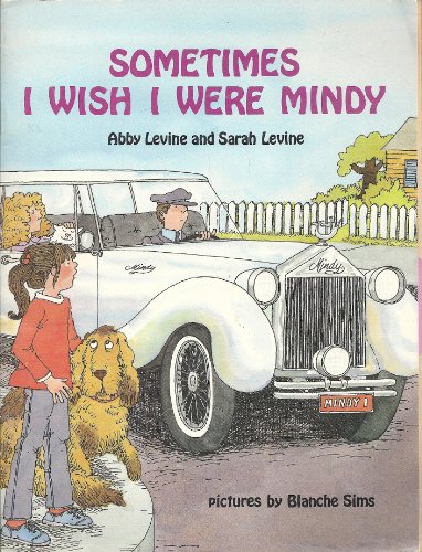 Sometimes I Wish I Were Mindy (A Concept Book) (9780807575420) by Levine, Abby; Levine, Sarah