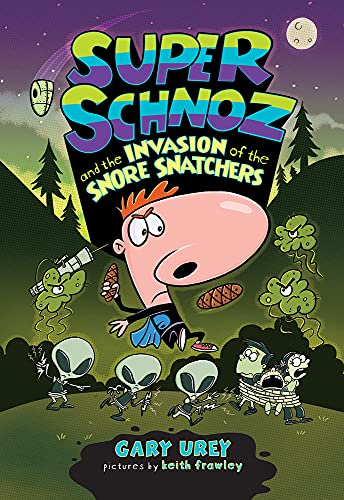 Beispielbild fr Super Schnoz and the Invasion of the Snore Snatchers (2) zum Verkauf von SecondSale