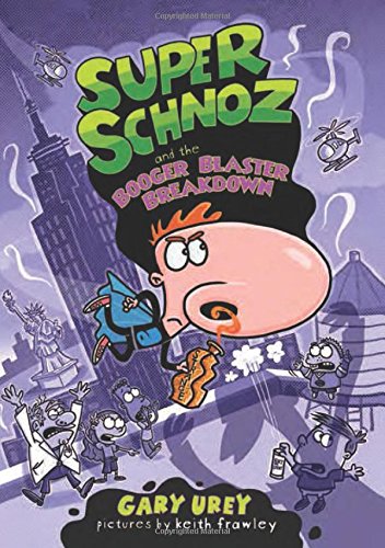 Stock image for Super Schnoz and the Booger Blaster Breakdown for sale by Wizard Books