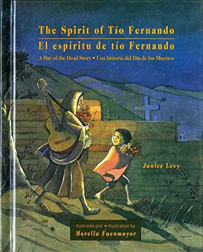 Beispielbild fr The Spirit of To Fernando: A Day of the Dead Story/Una hisoria del Da de los Muertos (English and Spanish Edition) zum Verkauf von Orion Tech
