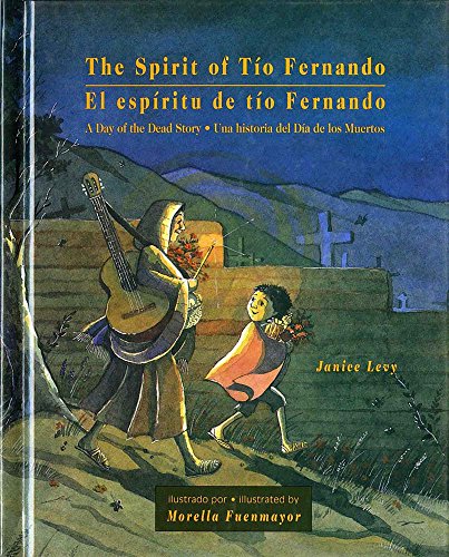 Stock image for The Spirit of To Fernando: A Day of the Dead Story/Una hisoria del Da de los Muertos (English and Spanish Edition) for sale by Orion Tech