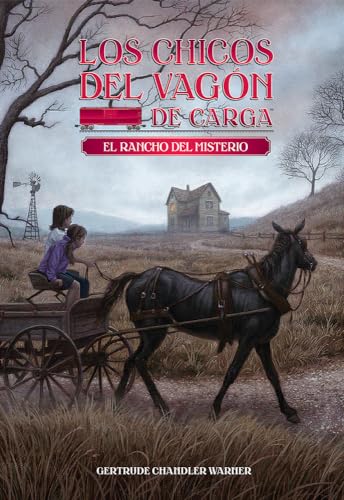 

El Rancho del misterio / Mystery Ranch (Spanish Edition) (4) (Los chicos del vagon de carga)