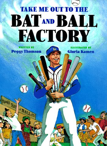 Take Me Out to the Bat and Ball Factory (9780807577370) by Thomson, Peggy