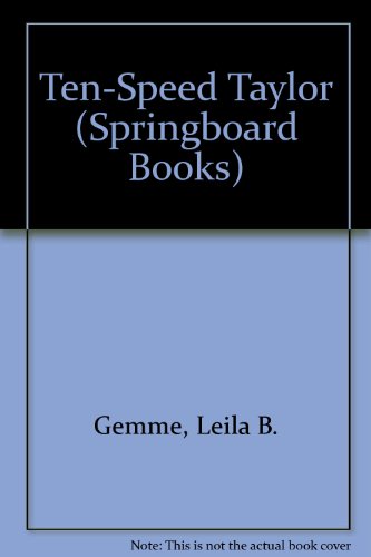 Ten-Speed Taylor (Springboard Books) - Leila B. Gemme, Dennis Hockerman