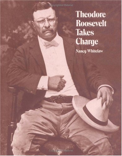 9780807578490: Theodore Roosevelt Takes Charge