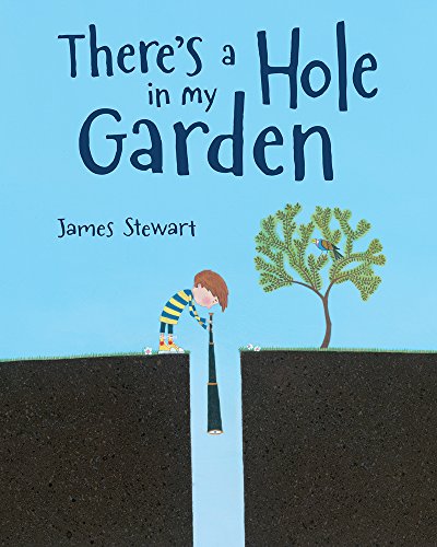 Beispielbild fr There's a Hole in My Garden zum Verkauf von Better World Books