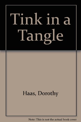 Tink in a Tangle (9780807579527) by Haas, Dorothy