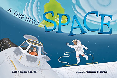 Stock image for A Trip into Space : An Adventure to the International Space Station for sale by Better World Books