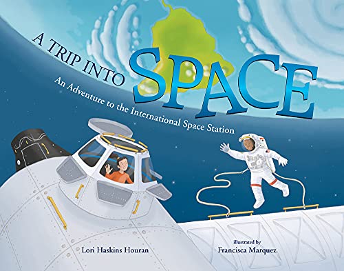 9780807580936: A Trip into Space: An Adventure to the International Space Station
