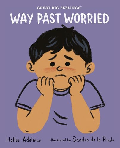 Stock image for Way Past Worried (GREAT BIG FEELINGS) for sale by GoodwillNI