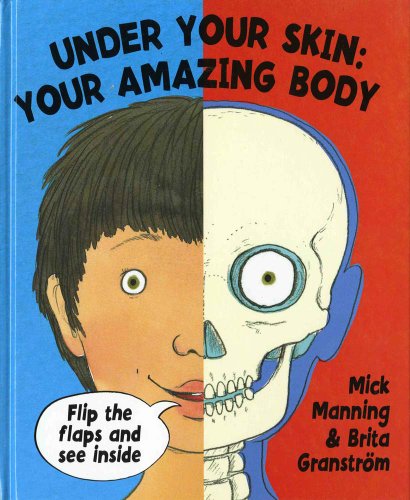 Beispielbild fr Under Your Skin : Your Amazing Body zum Verkauf von Better World Books