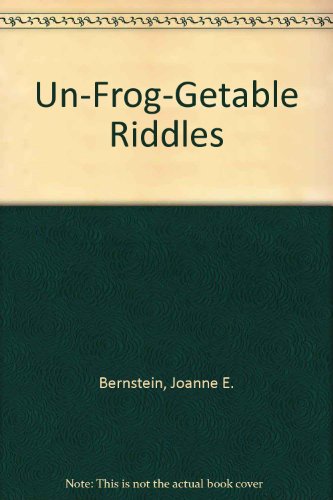Un-Frog-Getable Riddles (9780807583227) by Bernstein, Joanne E.