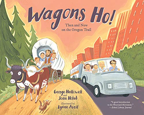 Imagen de archivo de Wagons Ho!: Then and Now on the Oregon Trail a la venta por Half Price Books Inc.