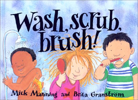 Wash, Scrub, Brush (9780807586686) by Manning, Mick; Granstrom, Brita