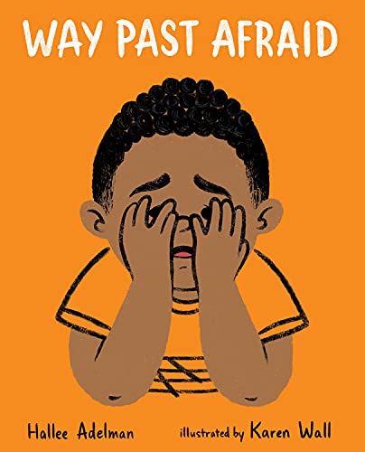 Stock image for Way Past Afraid (GREAT BIG FEELINGS) for sale by Zoom Books Company