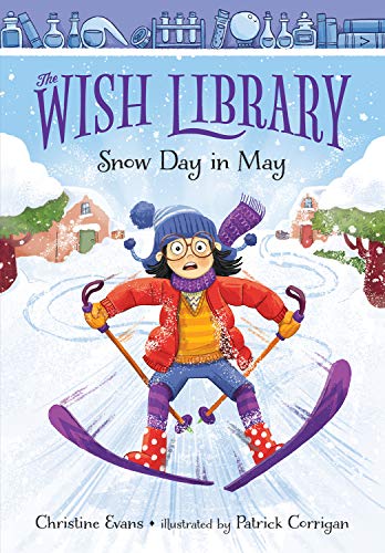 Stock image for Snow Day in May (Volume 1) (The Wish Library) for sale by HPB Inc.