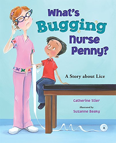 Beispielbild fr What's Bugging Nurse Penny?: A Story about Lice zum Verkauf von More Than Words