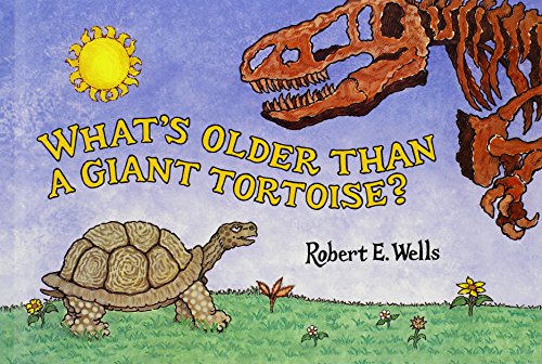 Beispielbild fr What's Older Than a Giant Tortoise? zum Verkauf von Better World Books