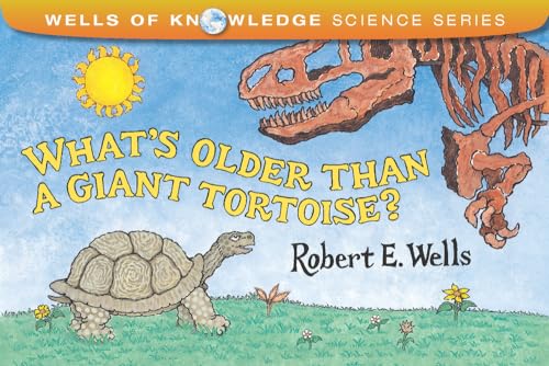 Beispielbild fr What's Older Than a Giant Tortoise? zum Verkauf von Better World Books