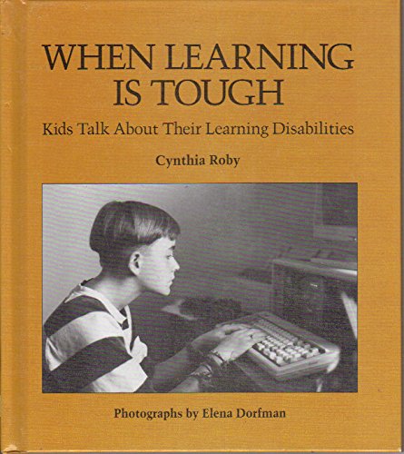 Beispielbild fr When Learning Is Tough: Kids Talk About Their Learning Disabilities zum Verkauf von Wonder Book