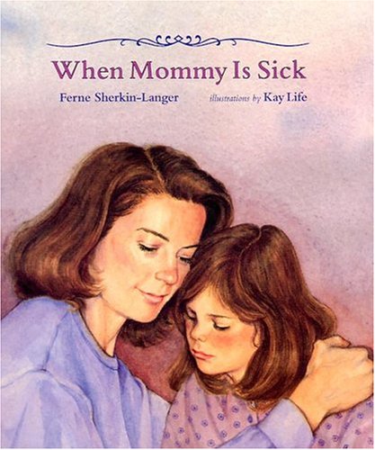 Beispielbild fr When Mommy Is Sick zum Verkauf von St Vincent de Paul of Lane County