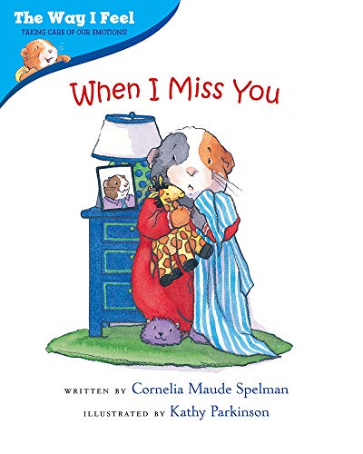 Imagen de archivo de When I Miss You (The Way I Feel Books) a la venta por Orion Tech