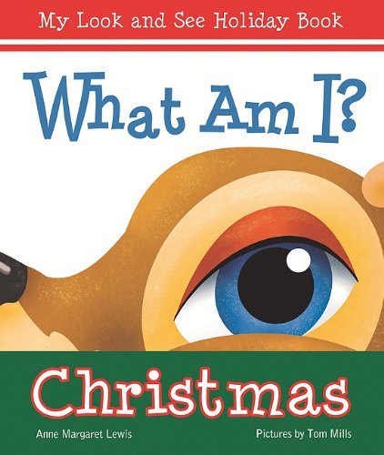 Stock image for What am I? Christmas (My Look and See Holiday Book) for sale by Ergodebooks