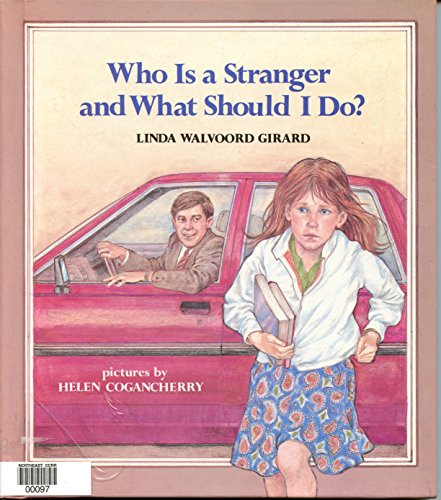 Imagen de archivo de Who Is a Stranger and What Should I Do? a la venta por Better World Books: West