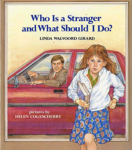 Stock image for Who Is a Stranger and What Should I Do? (An Albert Whitman Prairie Book) for sale by SecondSale