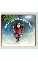 Beispielbild fr Who Will Pick Me Up When I Fall? zum Verkauf von Jenson Books Inc