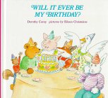 Stock image for Will It Ever Be My Birthday? for sale by -OnTimeBooks-