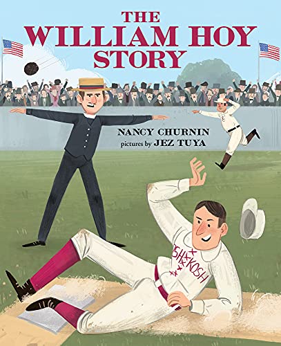 Stock image for The William Hoy Story: How a Deaf Baseball Player Changed the Game for sale by ZBK Books