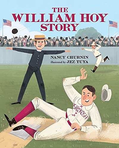 Stock image for The William Hoy Story: How a Deaf Baseball Player Changed the Game for sale by GoodwillNI