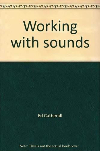 Stock image for Working with Sounds for sale by ThriftBooks-Atlanta