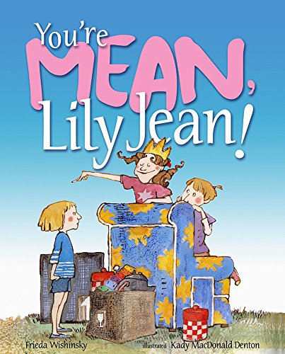 Beispielbild fr You're Mean, Lily Jean! zum Verkauf von Better World Books