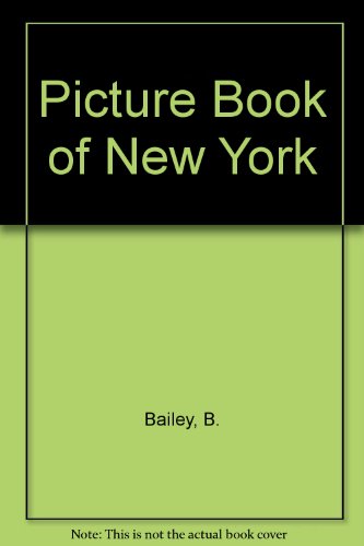 Picture Book of New York (9780807595350) by Bailey, B.