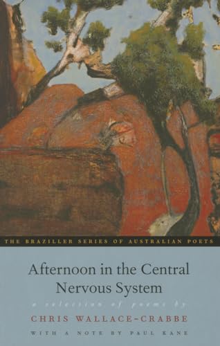 Beispielbild fr Afternoon in the Central Nervous System: A Selection of Poems (Brazller Series of Australian Poets) zum Verkauf von Powell's Bookstores Chicago, ABAA