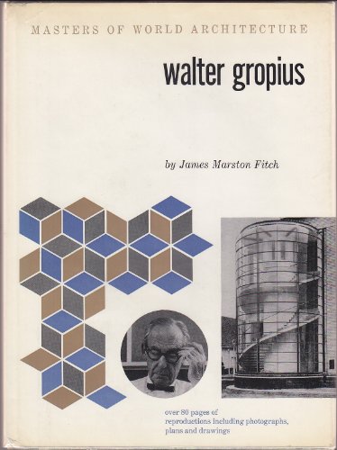 Imagen de archivo de Walter Gropius (Masters of World Architecture) a la venta por Project HOME Books