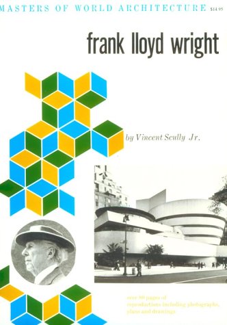 Beispielbild fr Frank Lloyd Wright : Masters of World Architecture zum Verkauf von Better World Books