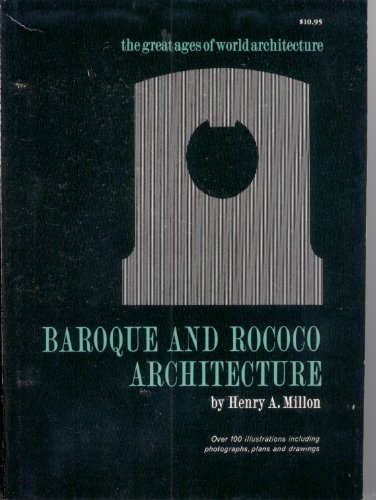 Baroque and Rococo Architecture (Great Ages of the World Architecture).