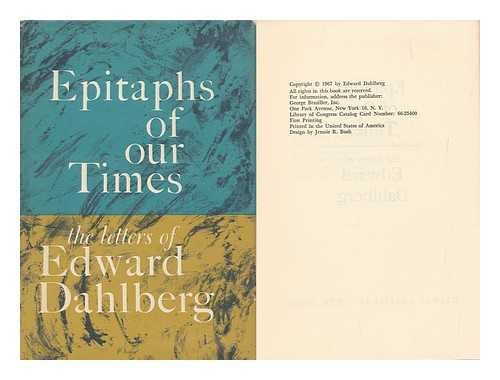 Epitaphs of Our Times: The Letters of Edward Dahlberg (9780807603857) by Dahlberg, Edward