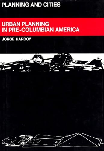 Imagen de archivo de Urban Planning in Pre-Columbian America (Planning & Cities) a la venta por Hot from the Toaster