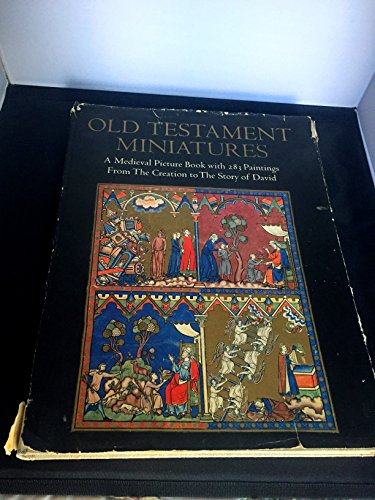 Beispielbild fr Old Testament Miniatures: A Medieval Picture Book With 283 Paintings from the Creation to the Story of David zum Verkauf von Wonder Book