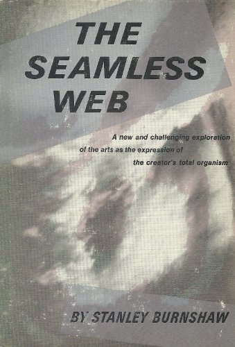 Stock image for The Seamless Web: Language-Thinking, Creature-Knowledge, Art-Experience for sale by Discover Books