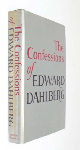 Beispielbild fr The Confessions of Edward Dahlberg. zum Verkauf von Wonder Book