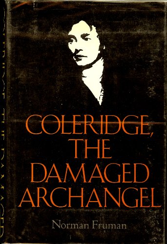 Beispielbild fr Coleridge, the Damaged Archangel zum Verkauf von Better World Books