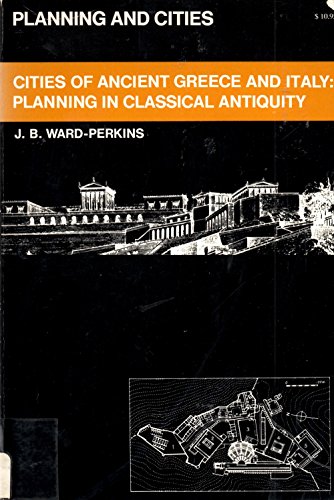 Imagen de archivo de Cities of Ancient Greece and Italy: Planning in Classical Antiquity a la venta por BookHolders