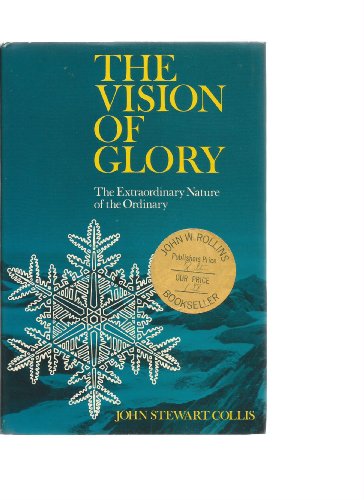 The vision of glory : the extraordinary nature of the ordinary.