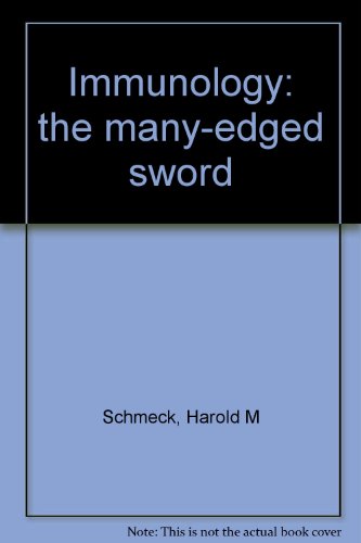 Immunology: the many-edged sword (9780807607114) by Schmeck, Harold M